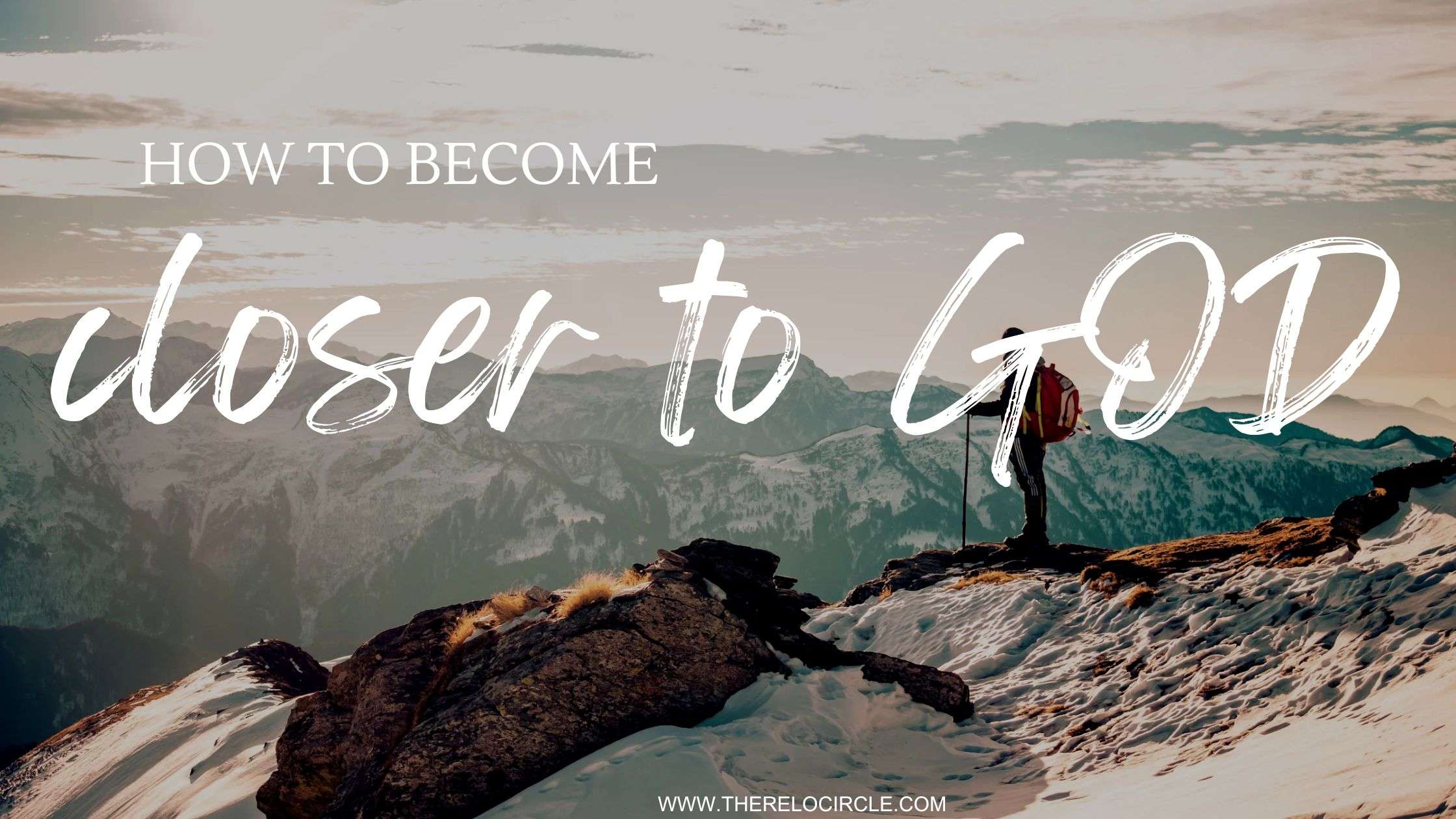 How to become closer to God